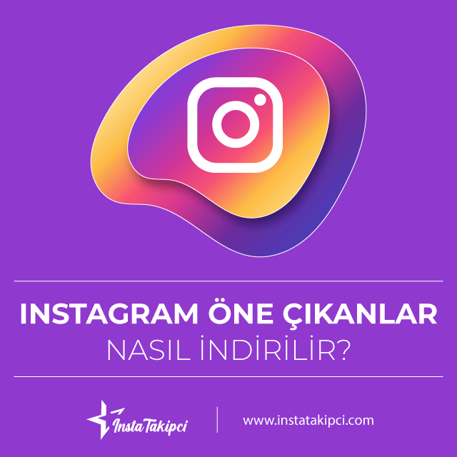 instagram öne çıkanlar nasıl indirilir