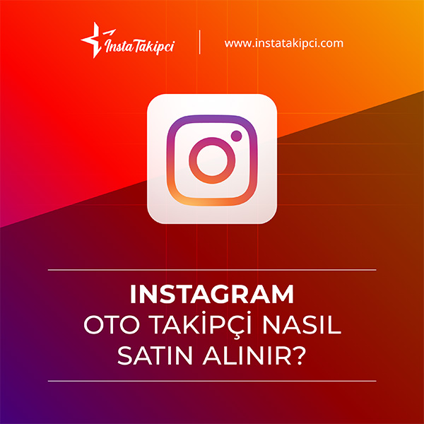 instagram oto takipçi nasıl satın alınır