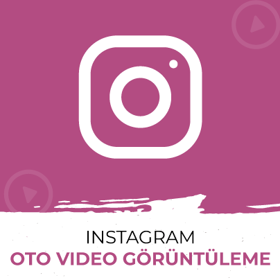 Instagram Oto Video Görüntüleme Satın Al