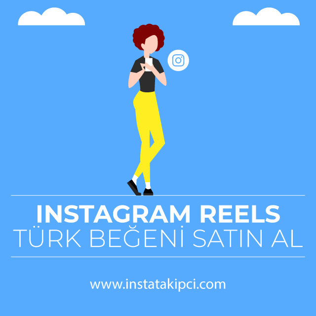 instagram reels turk begeni satin al