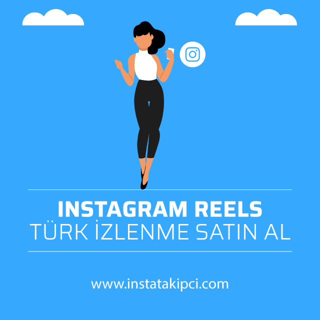 instagram reels türk izlenme satin al