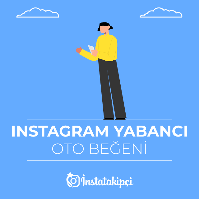 instagram yabancı oto beğeni