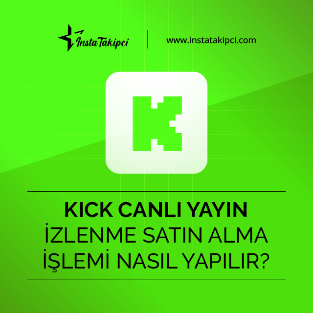 Kick canlı yayın izlenme satın alma işlemi nasıl yapılır