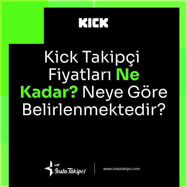 kick takipçi fiyatları