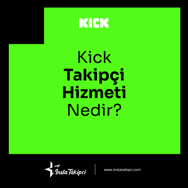 kick takipçi satın al