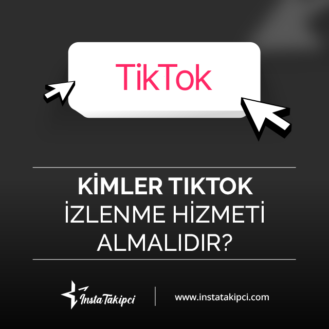 tiktok görüntülenme satın al