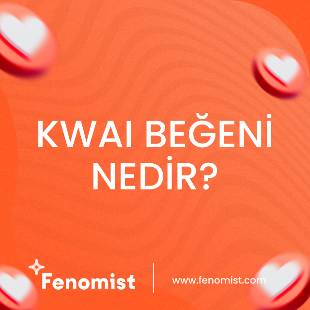 kwai beğeni nedir