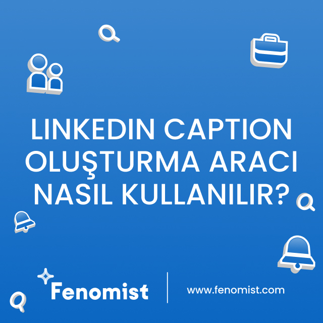 Linkedin caption oluşturma aracı nasıl kullanılır