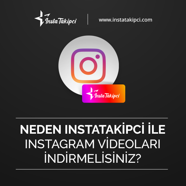 neden fenomist ile instagram video indir aracını kullanmalısınız