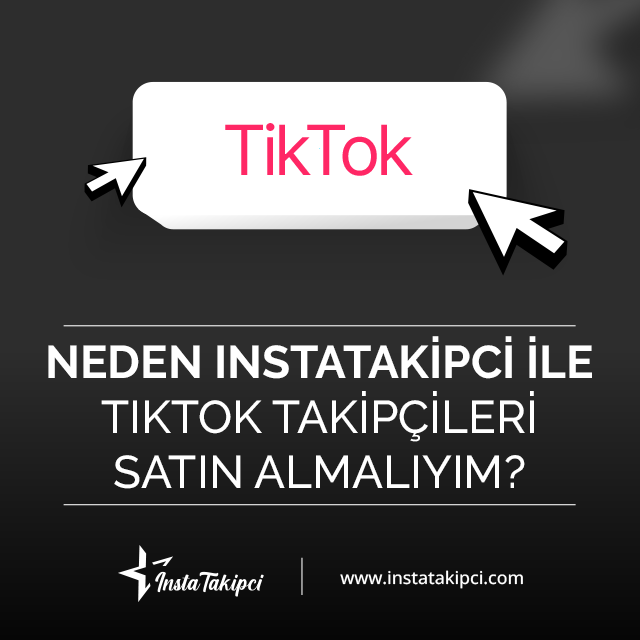 neden fenomist ile tiktok takipçi satın almalısınız