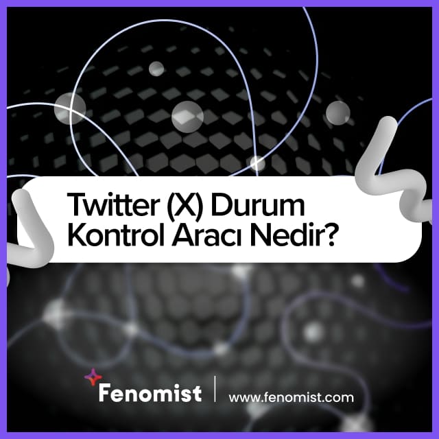 neden twitter (x) durum kontrol aracı kullanmalısınız