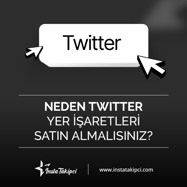 neden Twitter yer işaretleri satın almalısınız