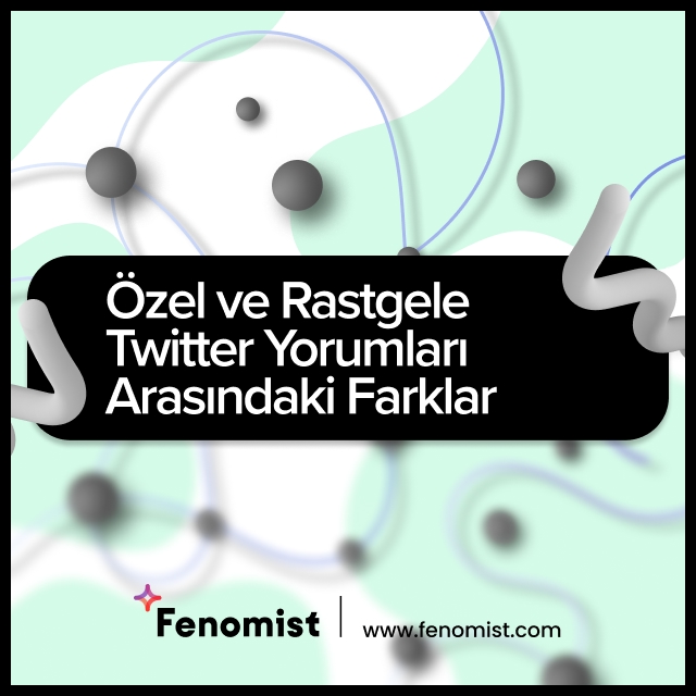 Özel ve Rastgele Twitter Yorumları Arasındaki Farklar