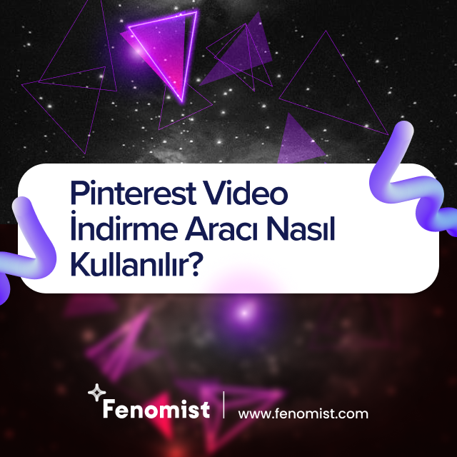 Pinterest Video İndirme Aracı Nasıl Kullanılır? 