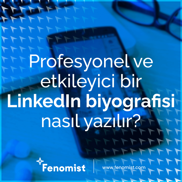 profesyonel ve etkileyici bir linkedin biyografisi nasıl yazılır