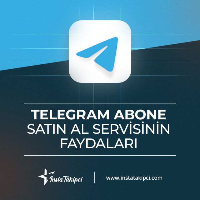 Telegram abone satın almanın faydaları