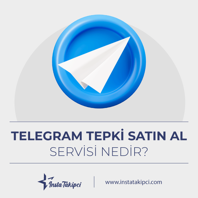 telegram tepki satın al servisi nedir