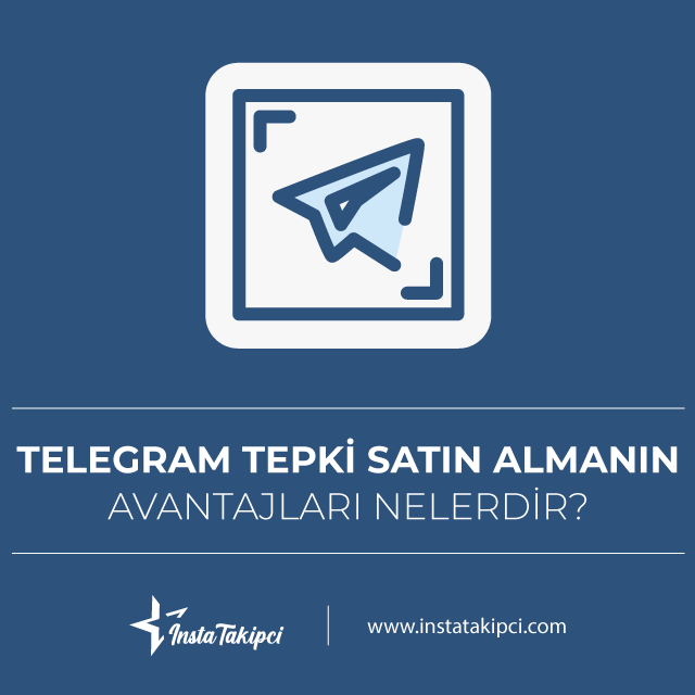 telegram tepki satın almanın avantajları nelerdir