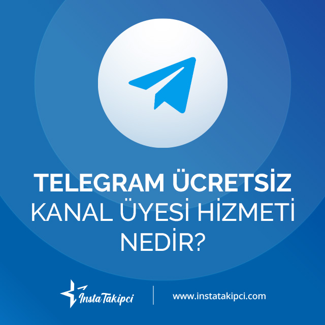 Telegram ücretsiz kanal üyesi hizmeti nedir