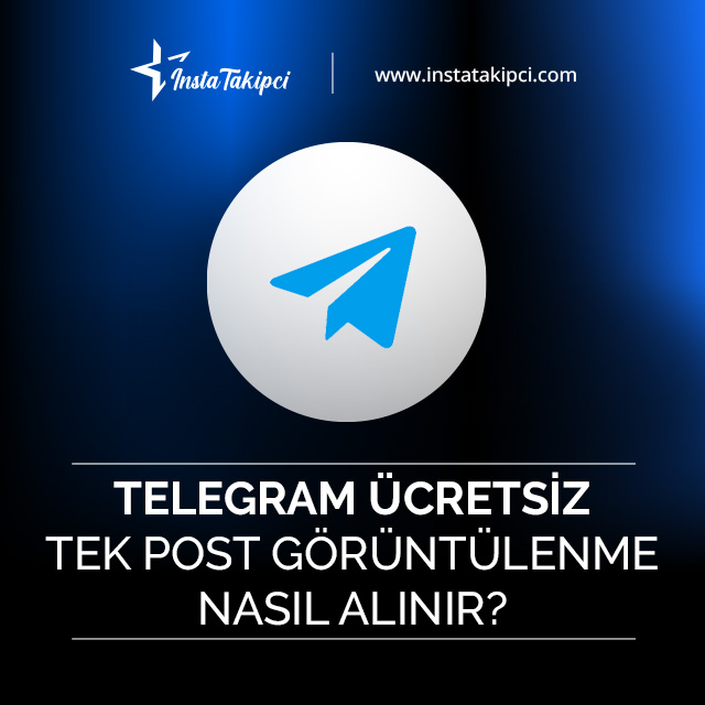 Telegram ücretsiz tek post görüntülenme nasıl alınır