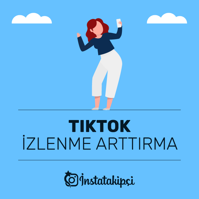 tiktok izlenme arttırma