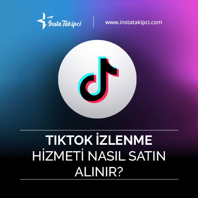 tiktok izlenme hizmetini kimler satın almalıdır