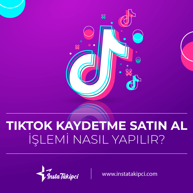 tiktok kaydetme satın al işlemi nasıl yapılır