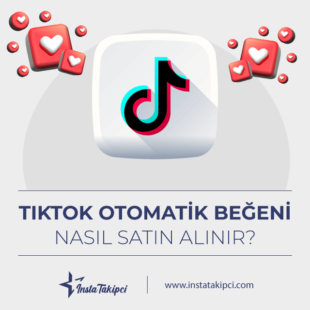 tiktok otomatik beğeni nasıl satın alınır