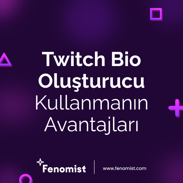 twitch bio oluşturucu kullanmanın avantajları