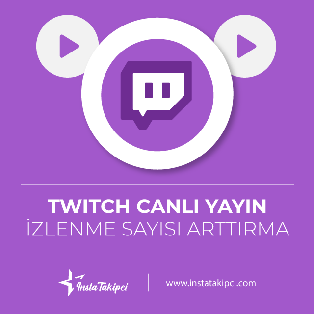 Twitch canlı yayın izlenme sayısı arttırma yöntemleri hakkında bilgiler