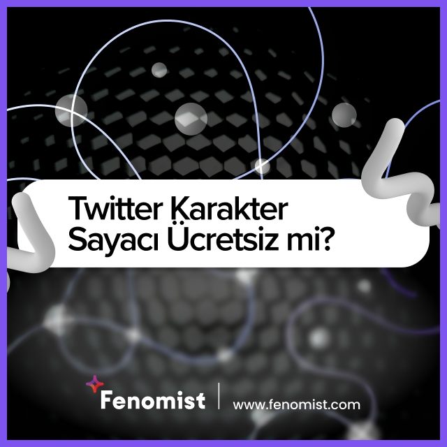 Twitter Karakter Sayacı Ücretsiz mi?