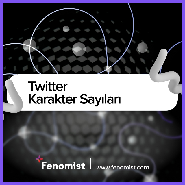 Twitter Karakter Sayıları 