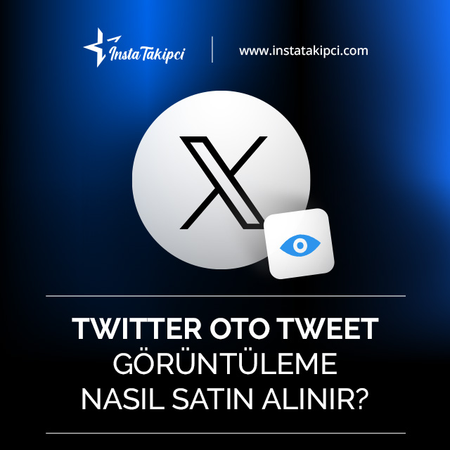 Twitter oto tweet görüntüleme nasıl satın alınır