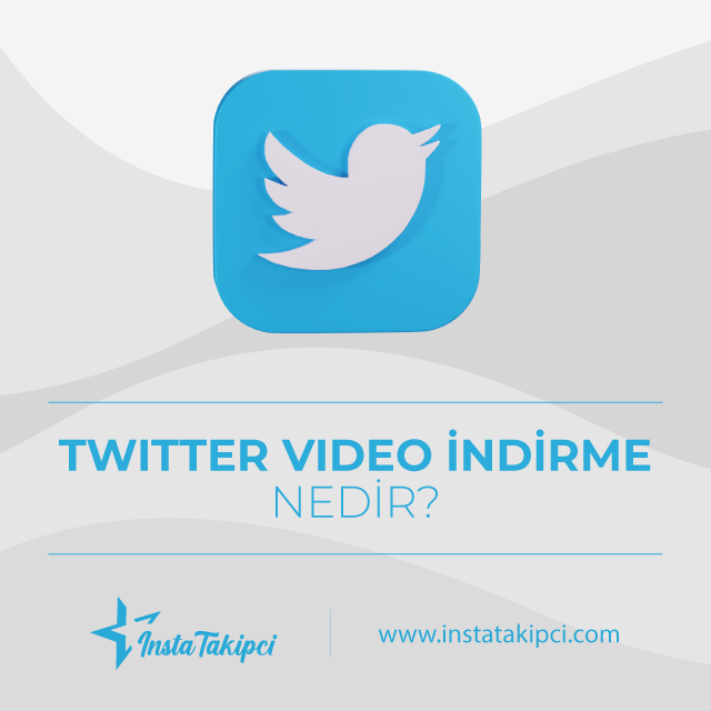 twitter video indirme nedir