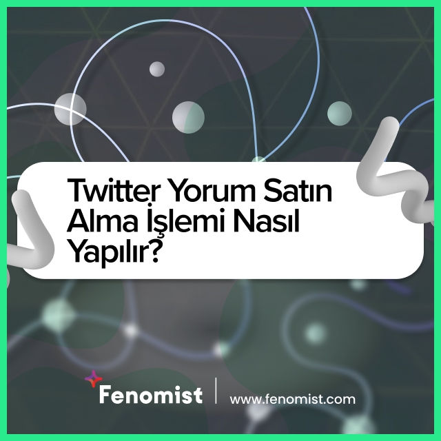 Twitter Yorum Satın Alma İşlemi Nasıl Yapılır?