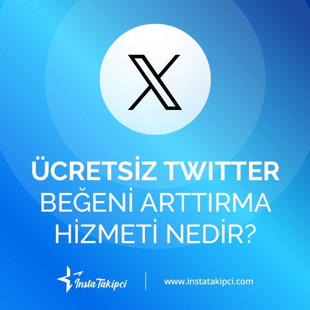 ücretsiz Twitter beğeni arttırma hizmeti nedir