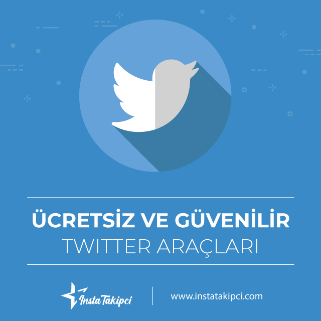 ücretsiz ve güvenilir twitter araçları