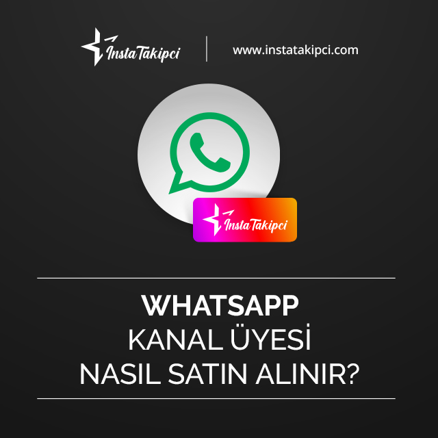 whatsapp kanal üyesi nasıl satın alınır