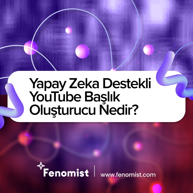 yapay-zeka-destekli-youtube-baslik-olusturucu-nedir