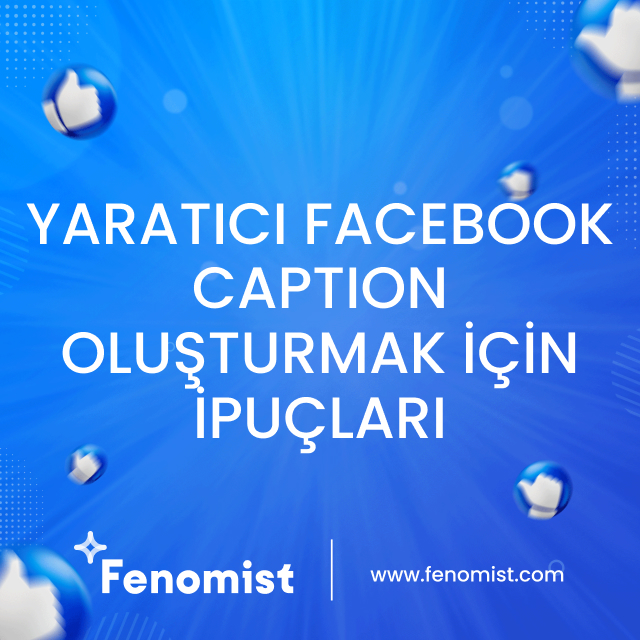 Yaratıcı Facebook caption oluşturmak için ipuçları