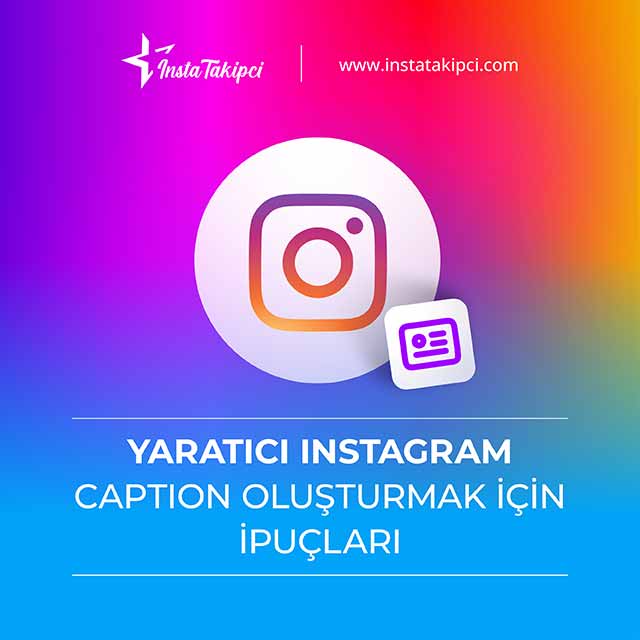 yaratıcı Instagram caption oluşturmak için ipuçları