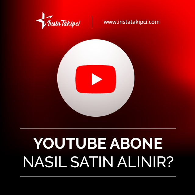 YouTube Abone Nasıl Satın Alınır