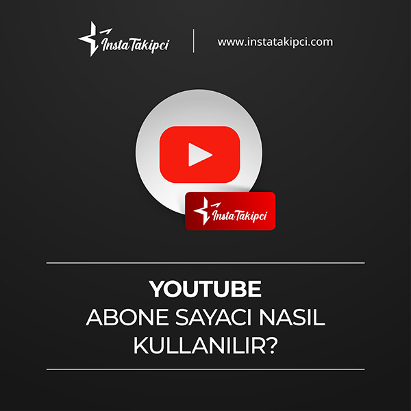 youtube abone sayacı nasıl kullanılır