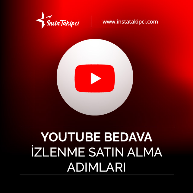 YouTube bedava izlenme satın alma adımları