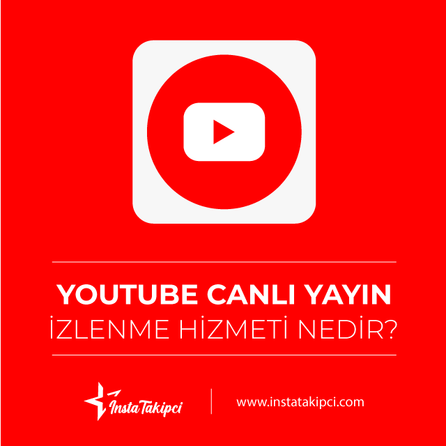 youtube canlı yayın izlenme hizmeti nedir