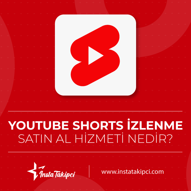 youtube shorts izlenme satın al hizmeti nedir