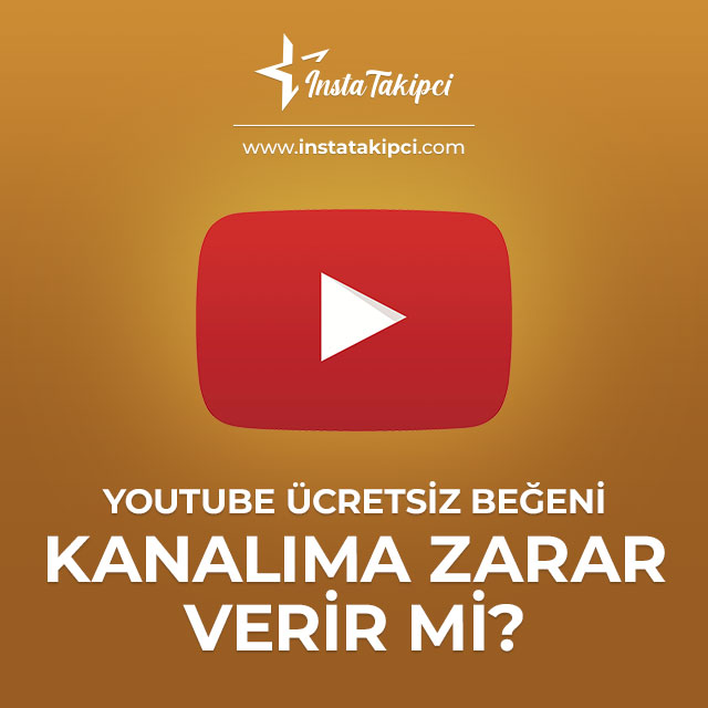 youtube ücretsiz beğeni kanalıma zarar verir mi