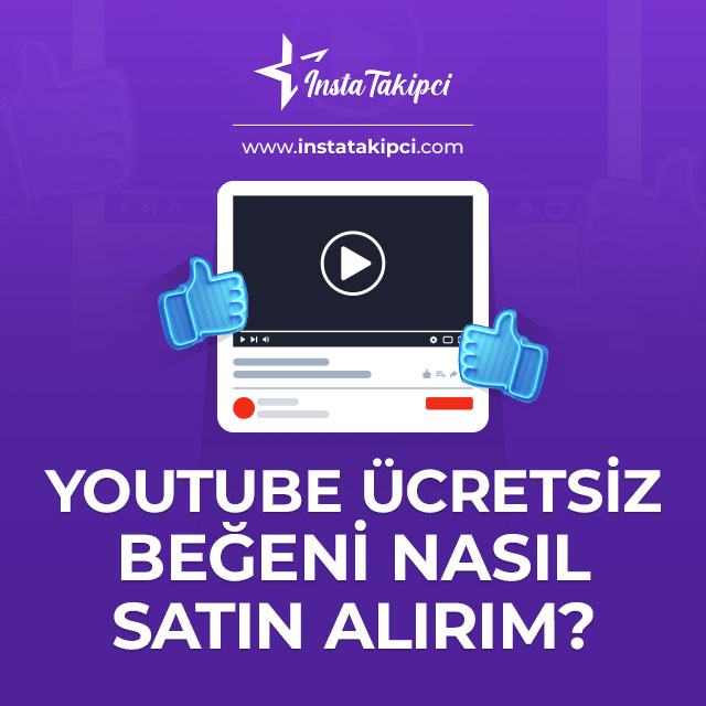 youtube ücretsiz beğeni nasıl satın alırım