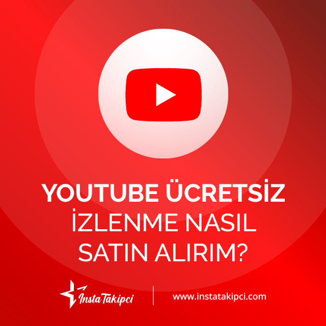 YouTube ücretsiz izlenme nasıl satın alırım